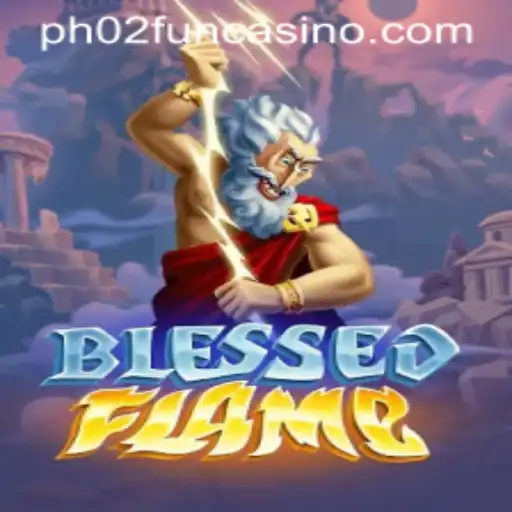 Exploring BlessedFlame: The Ultimate Guide to PH02.FUN