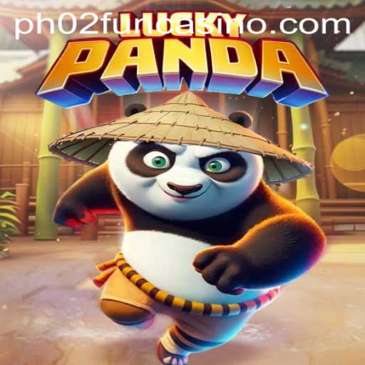 Discover the Excitement of LuckyPanda Game on PH02.FUN